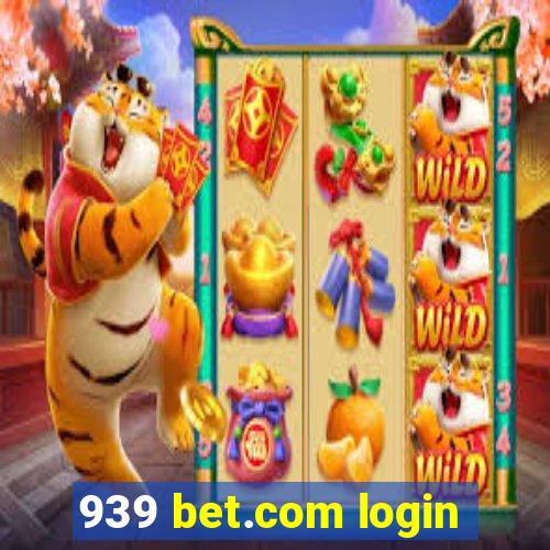939 bet.com login